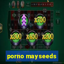 porno mayseeds